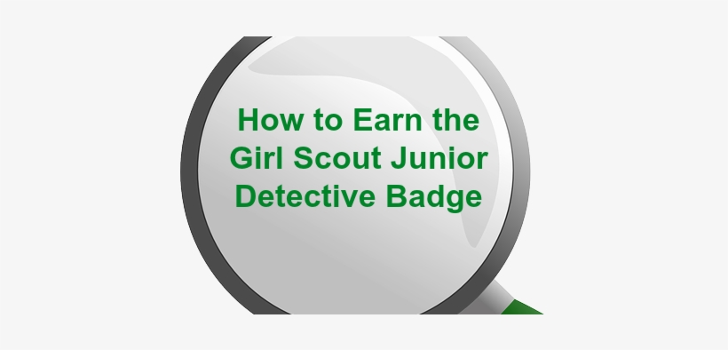 How To Earn Junior Girl Scout Badges - Detective Badge Girl Scout Junior, transparent png #1943775