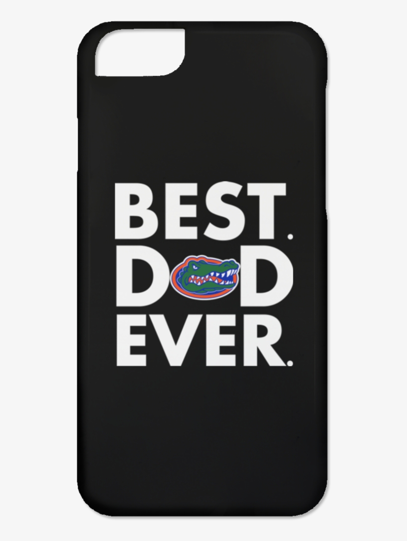 Father S Day Florida Gators Phone Case Best Dad Ever - Best Dad Ever Raiders Shirt, transparent png #1943839