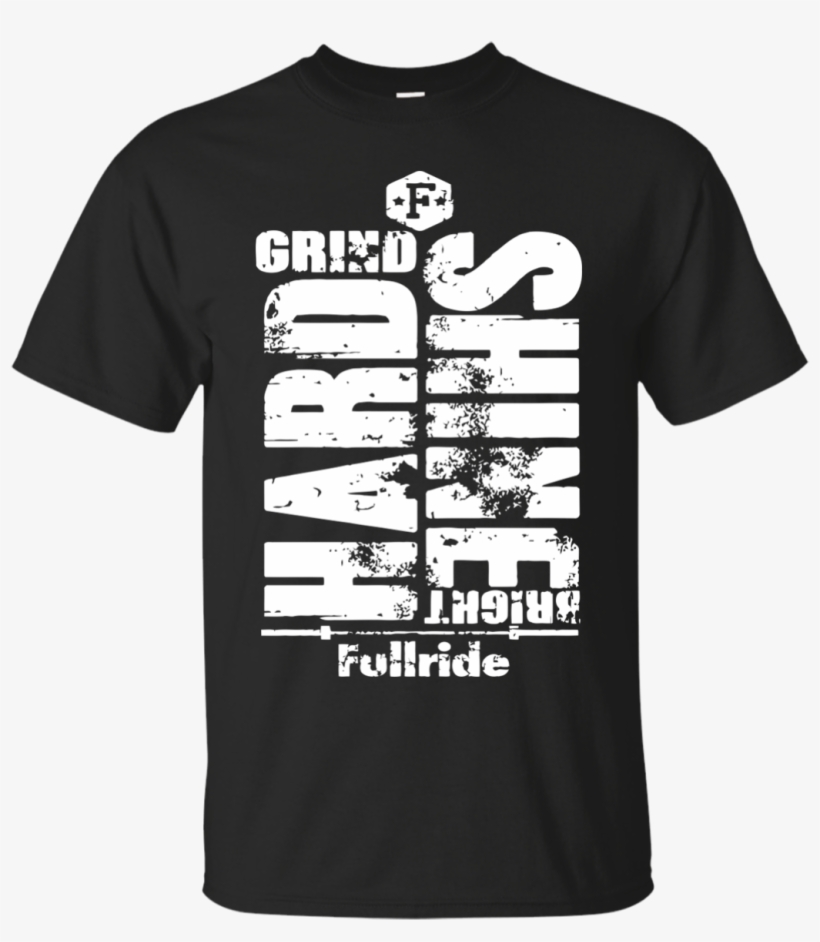 Fitness T Shirts Hoodies Grind Hardt Shirts Hoodies - Can Make You Dance Sucka, transparent png #2201737
