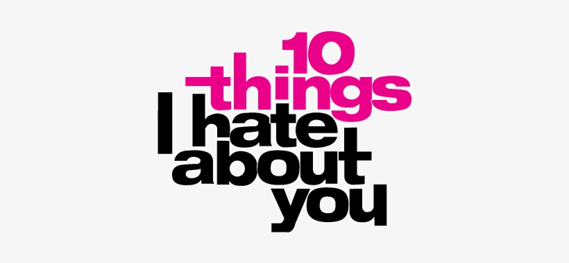10 Things I Hate About You Movie Logo 10 Things I Hate About You Logo Free Transparent Png Download Pngkey