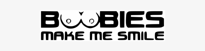 Download Boobies Make Me Smile Boobies Make Me Smile Rude Funny Symbol Funny Bumper Free Transparent Png Download Pngkey