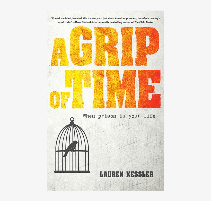 A Grip Of Time - A Grip Of Time: When Prison Is Your Life, transparent png #2931646