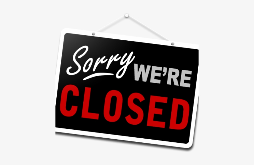 Closed Tonight - Closed For Canada Day - Free Transparent PNG Download ...