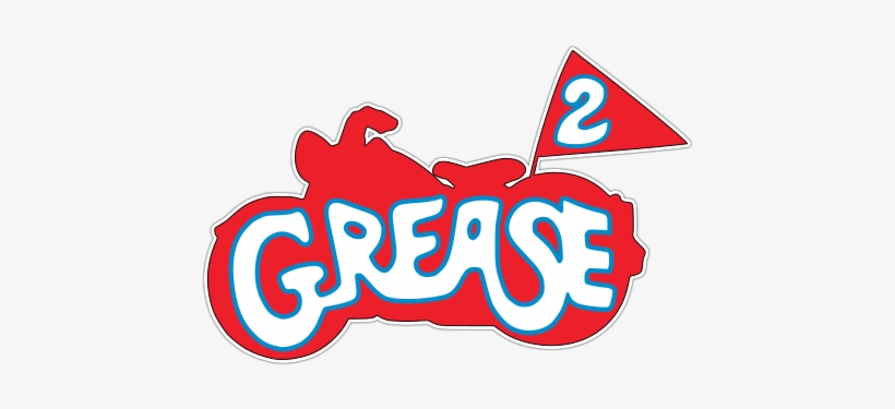 Grease 2 Logo - Free Transparent PNG Download - PNGkey