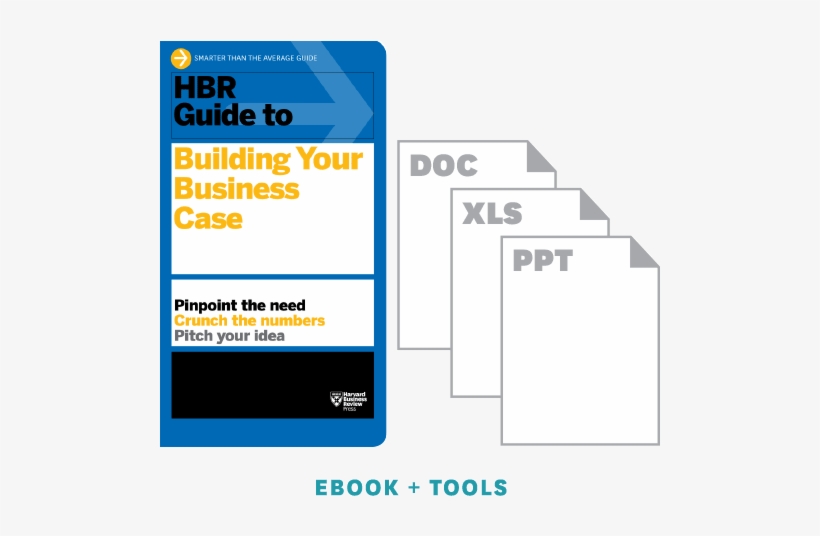 Hbr Guide To Building Your Business Case (hbr Guide - Free Transparent ...