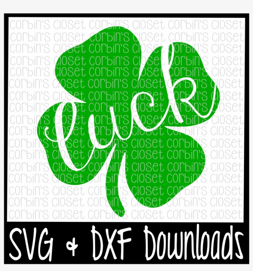 Clover Svg * Four Leaf Clover * Luck * St Patrick's - Little Brother ...