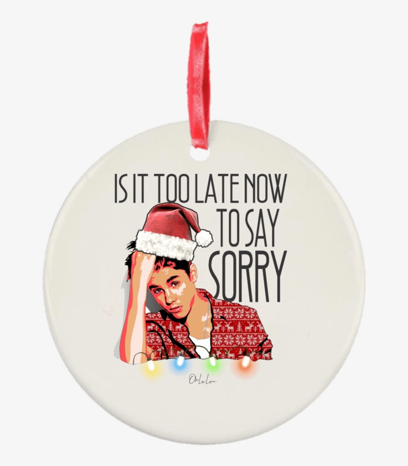 Is It Too Late Now To Say Sorry Christmas Ornament Cartoon Free Transparent Png Download Pngkey