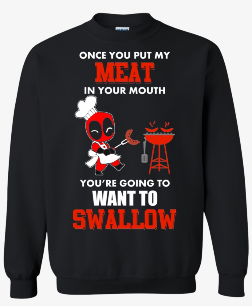 Image Deadpool - Once You Put My Meat In Your Mouth Deadpool, transparent png #5979308