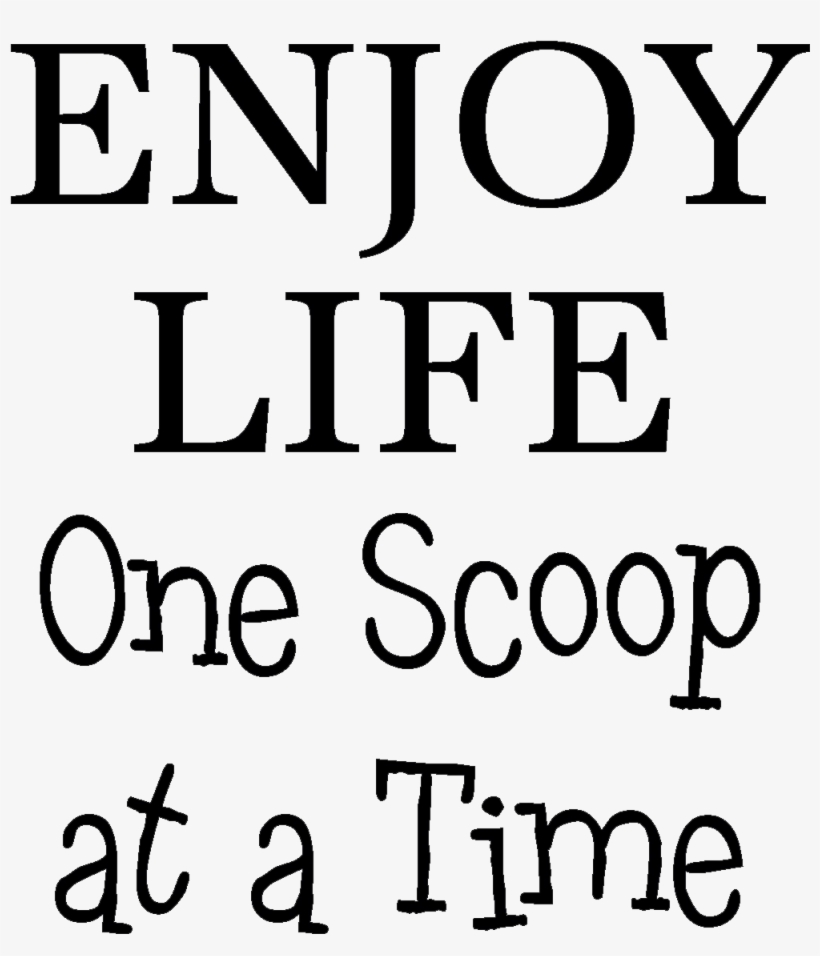 Enjoy life