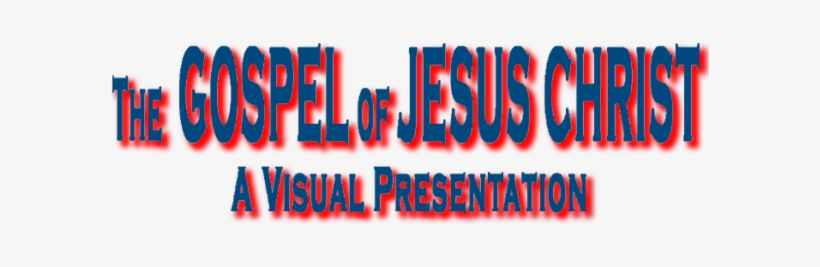 The Gospel Of Jesus Christ A Visual Presentation Preview - Jesus - Free 