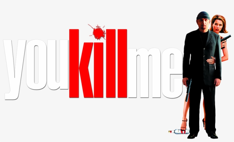 You Kill Me Image - Free Transparent PNG Download - PNGkey