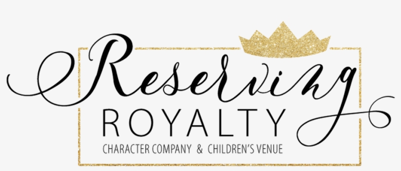 Reserving Royalty Character Company And Children's - Calligraphy, transparent png #7882721