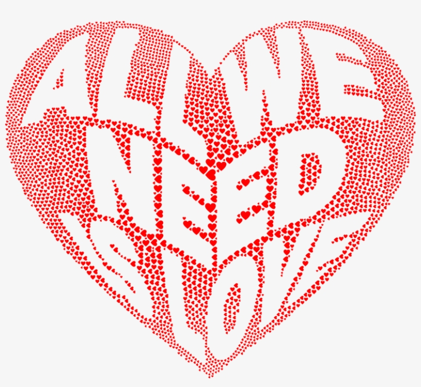 Hearts Love Typography Free Vector Graphic On Pixabay - All We Need Is Love Heart, transparent png #9228103