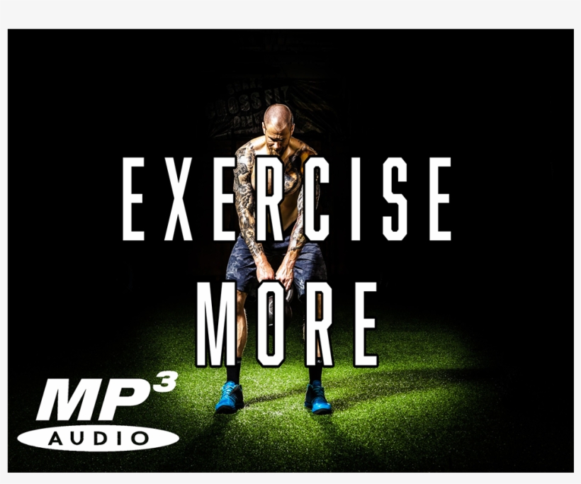 Exercise More - Poster - Free Transparent PNG Download - PNGkey