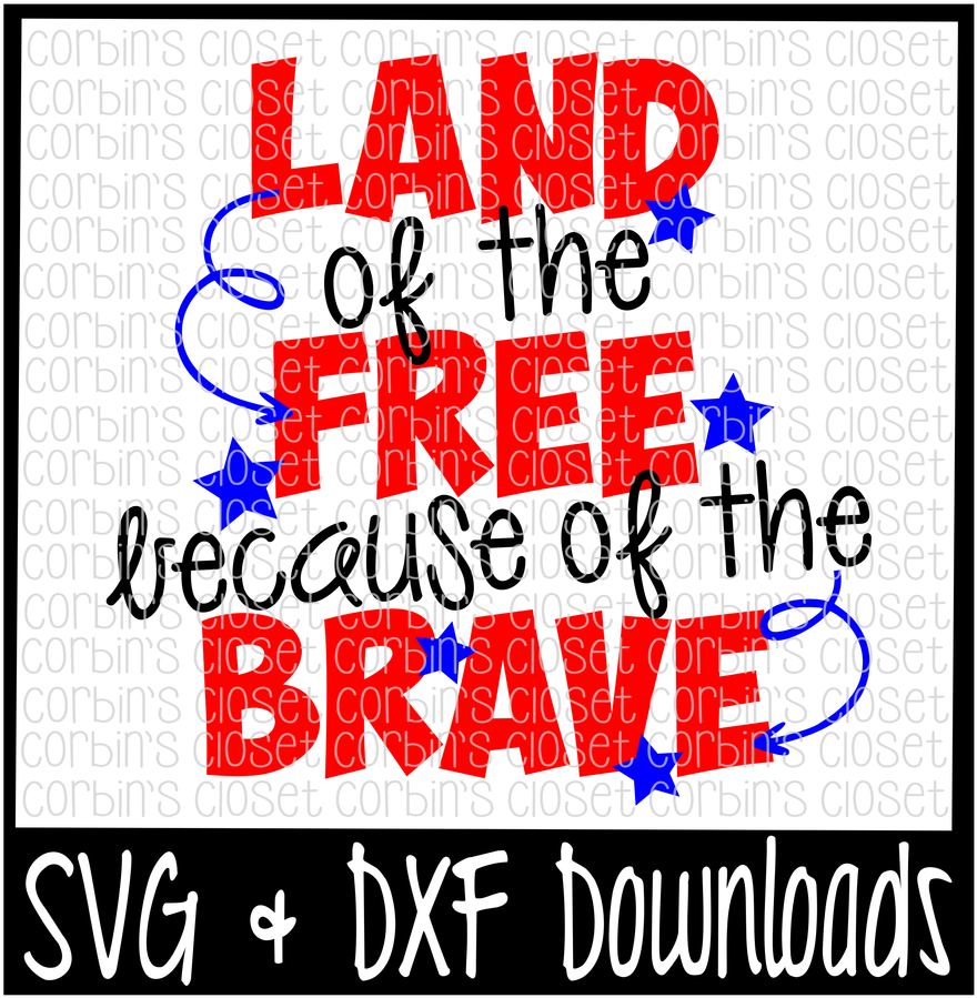 Download July 4th Land Of The Free Because Of The Brave Cinco De Mayo Svg Png Image With No Background Pngkey Com