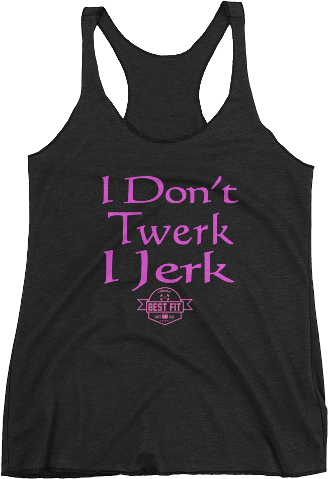 I Don't Twerk, I Jerk - Aboutthatprint Everything Hurts And I'm Dying Tank, (1000x1000), Png Download