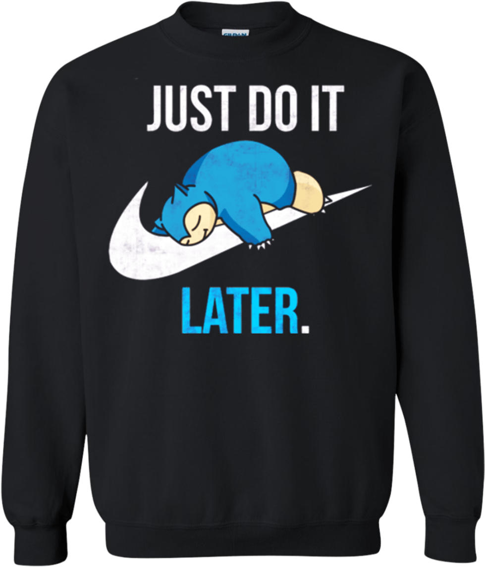 snorlax just do it later
