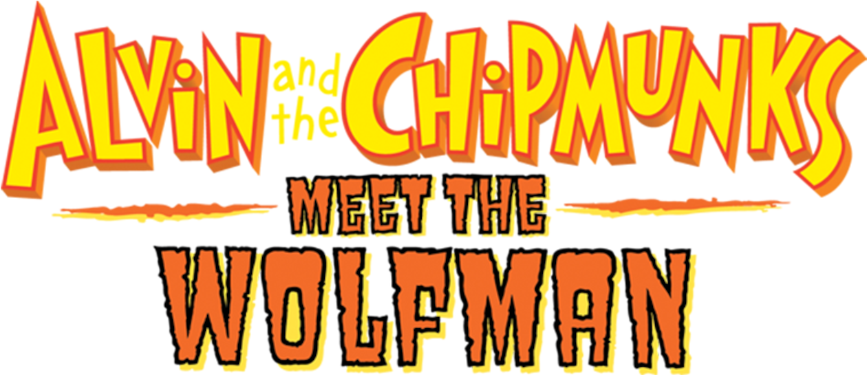 Alvin And The Chipmunks Meet The Wolfman - Alvin And The Chipmunks Meet